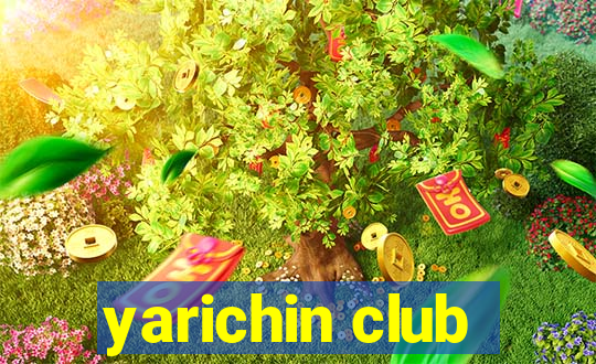 yarichin club