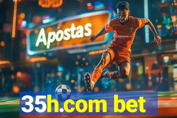 35h.com bet