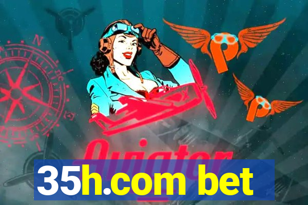 35h.com bet