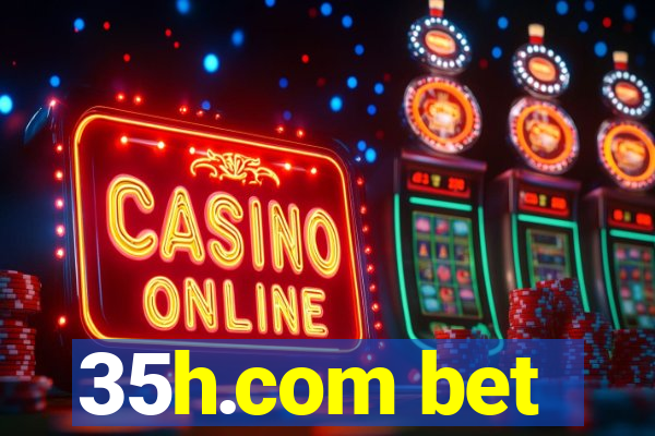 35h.com bet