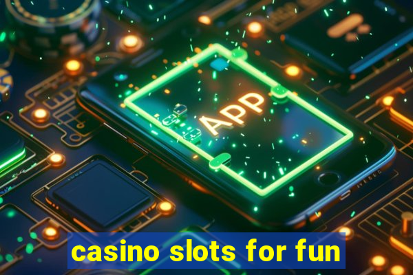 casino slots for fun