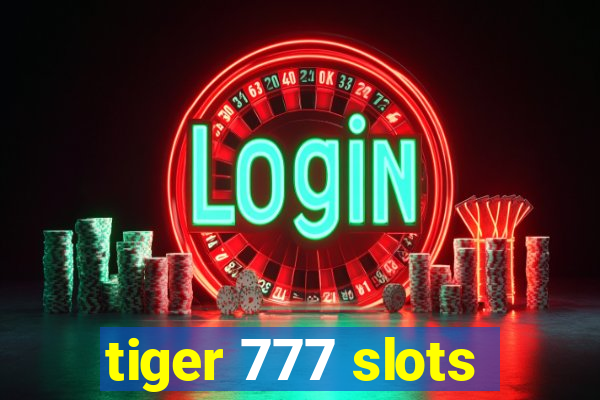 tiger 777 slots