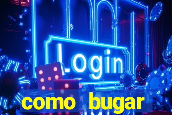 como bugar plataforma de jogos