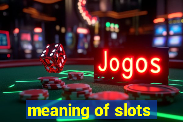 meaning of slots