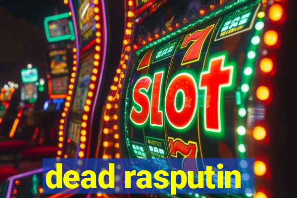 dead rasputin