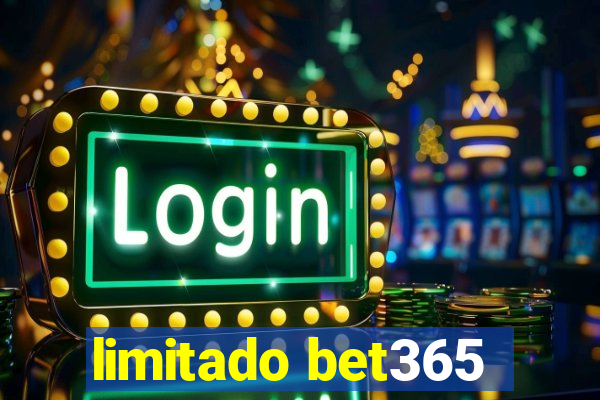 limitado bet365