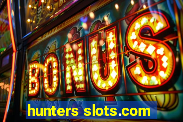 hunters slots.com