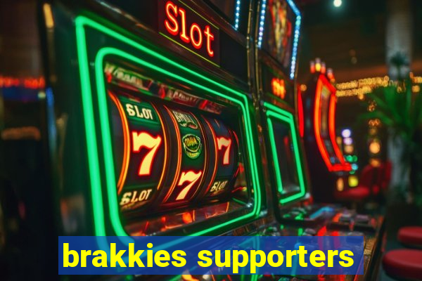 brakkies supporters