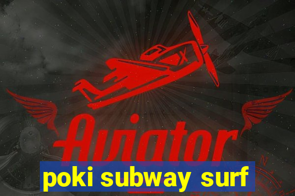 poki subway surf