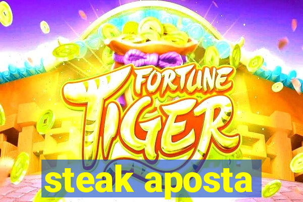 steak aposta