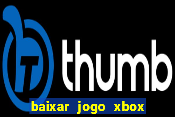 baixar jogo xbox 360 rgh