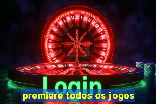 premiere todos os jogos