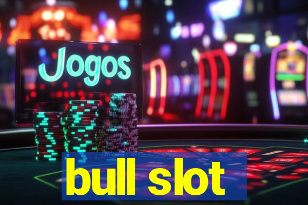 bull slot