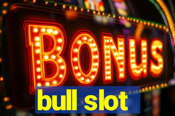 bull slot