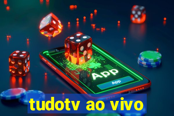 tudotv ao vivo