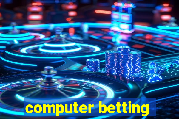 computer betting