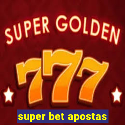 super bet apostas