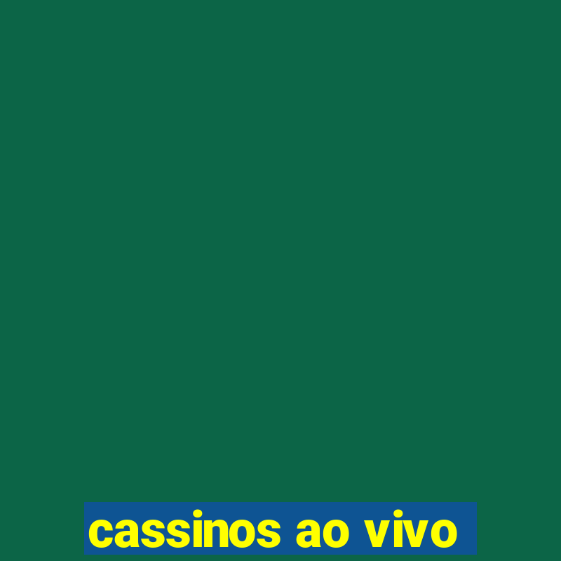 cassinos ao vivo