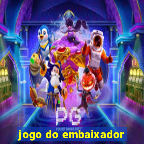 jogo do embaixador