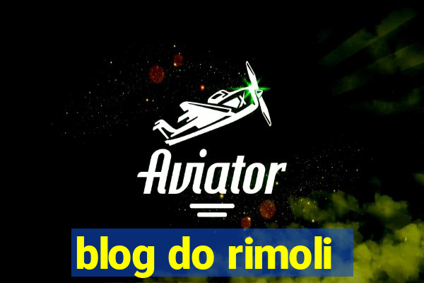 blog do rimoli