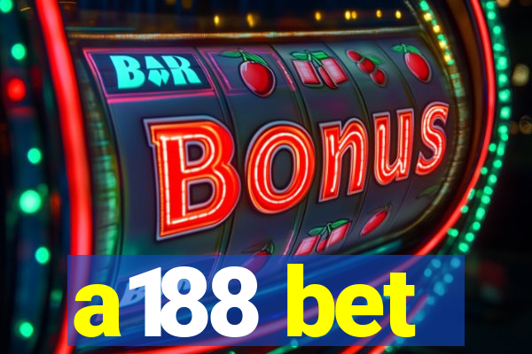 a188 bet