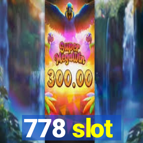 778 slot