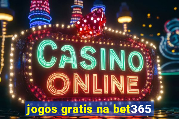 jogos gratis na bet365