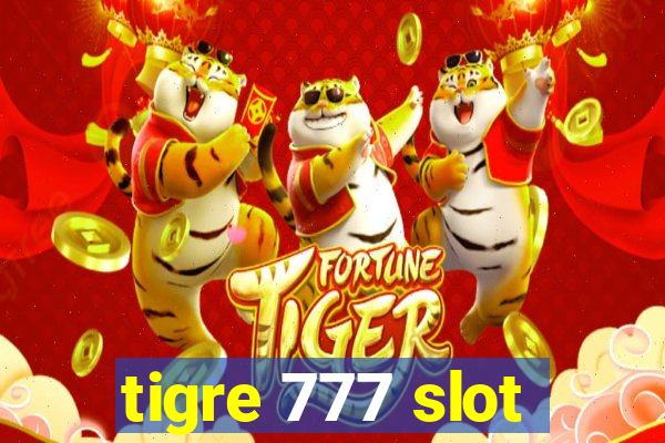 tigre 777 slot