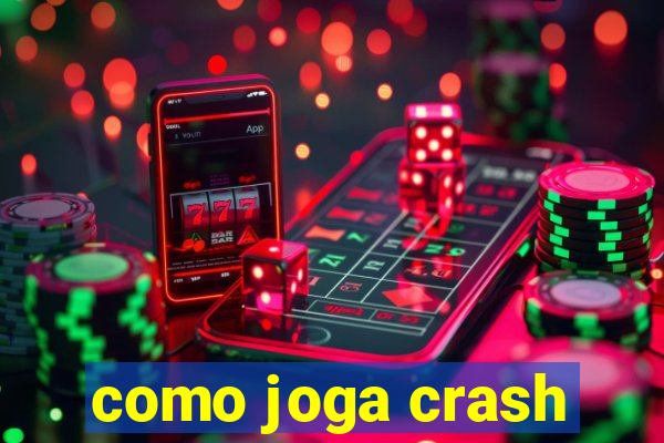 como joga crash