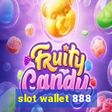 slot wallet 888