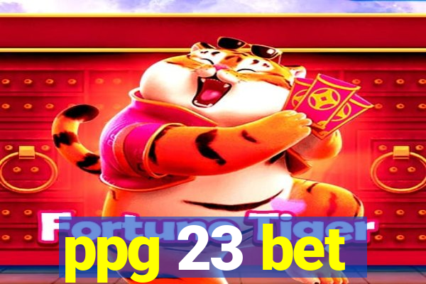 ppg 23 bet