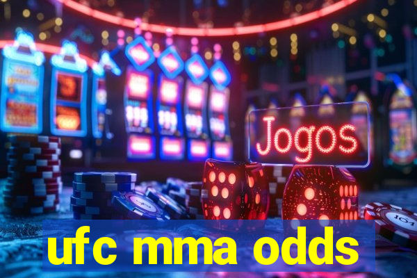 ufc mma odds