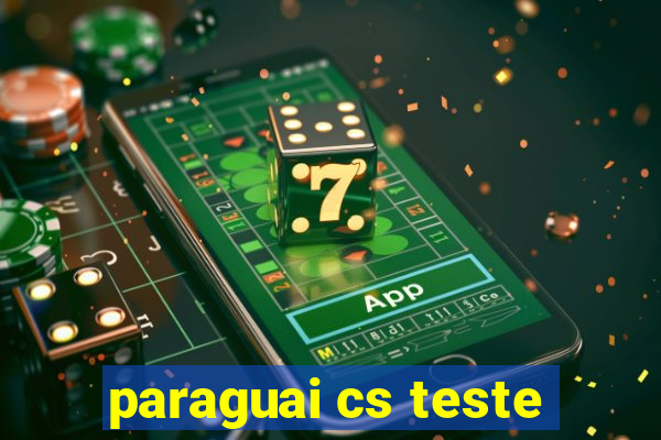 paraguai cs teste