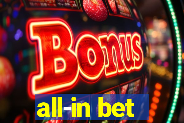 all-in bet