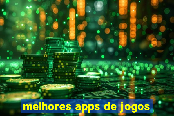 melhores apps de jogos