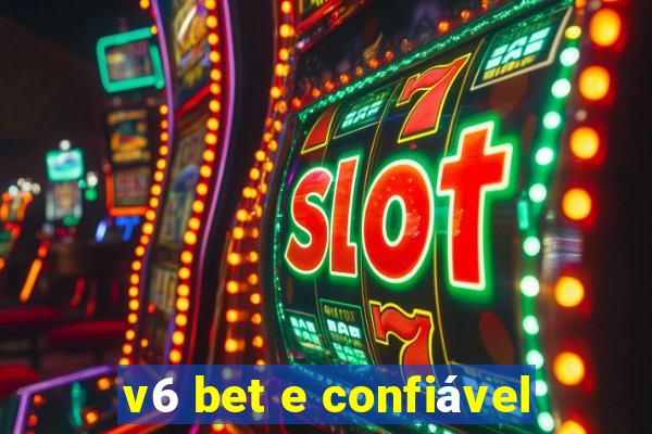 v6 bet e confiável