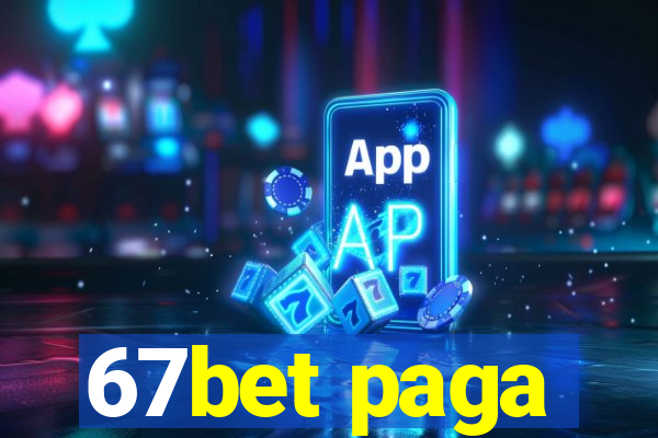 67bet paga