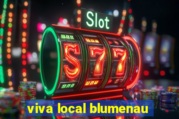 viva local blumenau