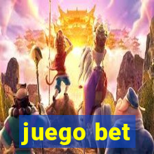 juego bet