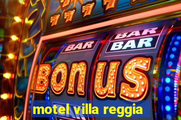 motel villa reggia