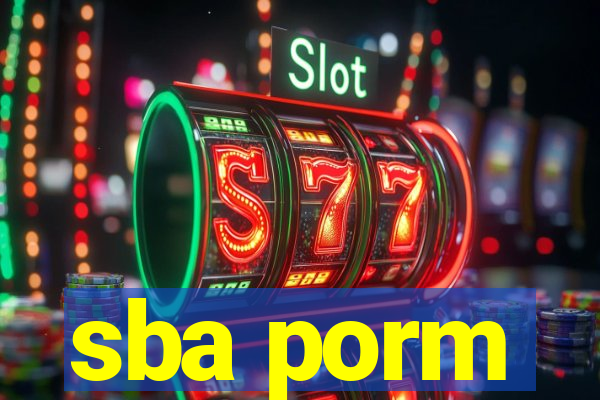 sba porm