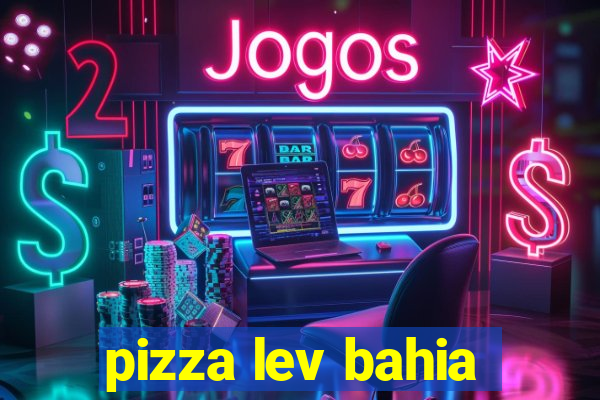 pizza lev bahia