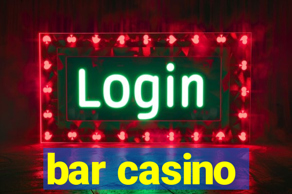 bar casino