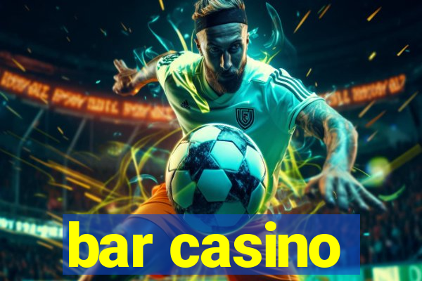 bar casino