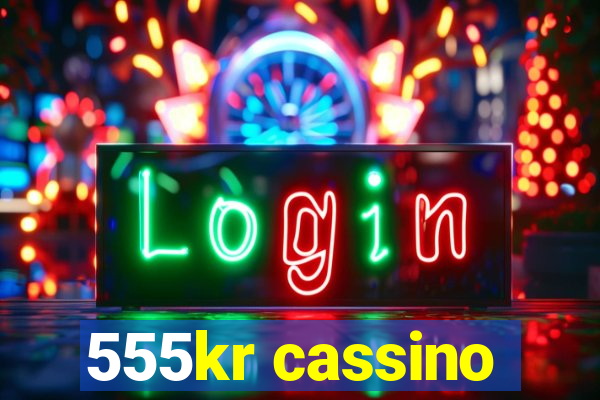 555kr cassino