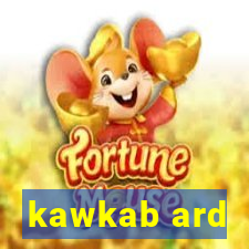 kawkab ard