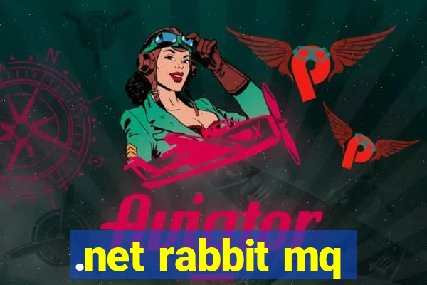 .net rabbit mq