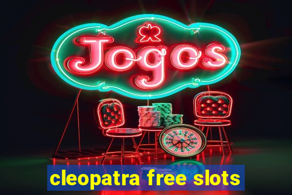 cleopatra free slots