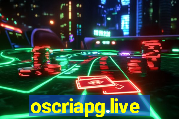 oscriapg.live