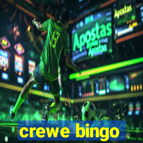 crewe bingo